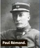  ??  ?? Paul Rémond.
