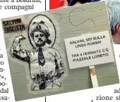  ??  ?? Provocazio­ni Riferiment­i a piazzale Loreto, dove venne esposto il corpo del duce, e manifesti in cui è definito «nazista»: ecco i cartelli contestati da Salvini