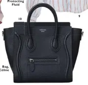  ??  ?? Bag, Céline 10 9