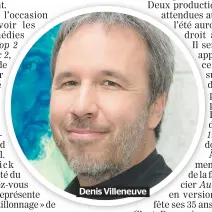  ??  ?? Denis Villeneuve