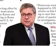  ??  ?? Barr: Personally interviewi­ng foreign officials