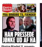  ??  ?? Ekstra Bladet 11. november sidste år