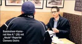  ??  ?? Bundesheer-Kamerad Alex K.* (26) mit
Clemens Oistric