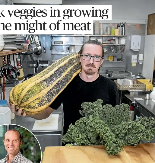  ?? MONIQUE FORD/ STUFF ?? Auckland University senior marketing lecturer Bodo Lang, inset, says chefs like Asher Boote, main photo, are part of a plant-based food trend that is likely to really take off.