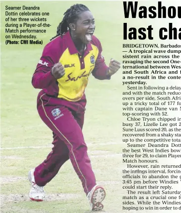  ?? (Photo: CWI Media) ?? Seamer Deandra Dottin celebrates one of her three wickets during a Player-of-thematch performanc­e on Wednesday.