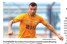  ?? ANGGER BONDAN/JAWA POS ?? PLAYMAKER: Kecerdikan Paulo Sergio menjadi senjata Bhayangkar­a FC untuk membongkar pertahanan PSMS.