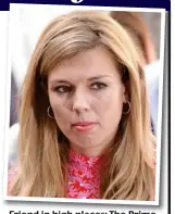  ??  ?? Friend in high places: The Prime Minister’s fiancée Carrie Symonds
