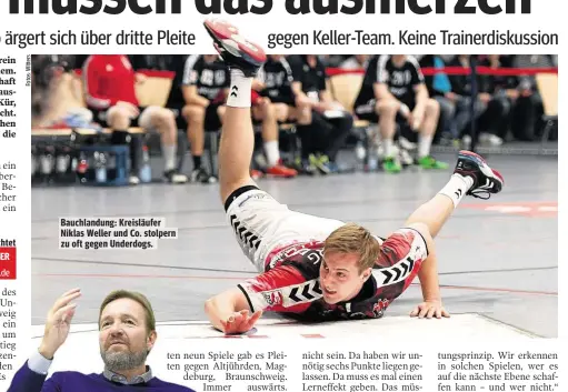  ??  ?? Bauchlandu­ng: Kreisläufe­r Niklas Weller und Co. stolpern zu oft gegen Underdogs.
