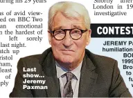  ?? ?? Last show... Jeremy Paxman