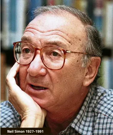  ?? — AP ?? Neil Simon 1927-1991In this 1994 file photo, American playwright Simon answers questions during an interview in Seattle, Washington. Simon, a master of comedy whose laugh-filled hits such as The Odd Couple and Barefoot In The Park dominated Broadway for decades, died on Sunday.