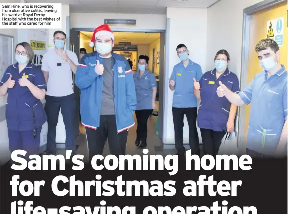  ??  ?? Sam Hine, who is recovering from ulcerative colitis, leaving his ward at Royal Derby Hospital with the best wishes of the staff who cared for him