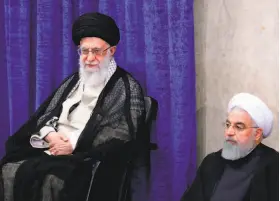  ?? AFP / Getty Images ?? Supreme Leader Ayatollah Ali Khamenei (left) chastised President Hassan Rouhani (right) and Foreign Minister Mohammad Javad Zarif.