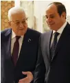  ?? ?? Mahmoud Abbas, left, and Abdel Fattah El Sisi at the presidenti­al palace in Cairo