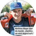  ??  ?? Matthias Mayer über die Kombi: „Dachten, sie wird abgeschaff­t.“