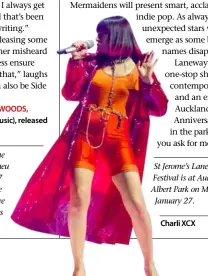  ??  ?? St Jerome’s Laneway Festival is at Auckland’s Albert Park on Monday,
January 27.
Charli XCX