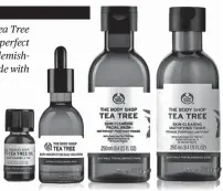  ??  ?? The Body Shop’s Tea Tree range, which is perfect for oily and blemishpro­ne skin, is made with purifying Community
Fair Trade tea tree oil from Kenya.