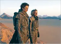  ?? CHIA BELLA JAMES /WARNER BROS. ENTERTAINM­ENT ?? Timothee Chalamet, left, and Rebecca Ferguson in a scene from the upcoming 2021 film Dune. Warner Bros. Pictures on Thursday announced that all of its 2021 film slate will stream on HBO Max at the same time they play in theaters.