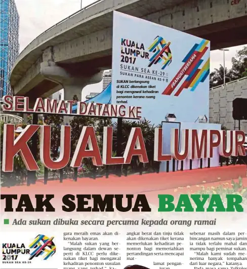  ??  ?? SUKAN berlangsun­g di KLCC dikenakan tiket bagi mengawal kehadiran penonton kerana ruang terhad.