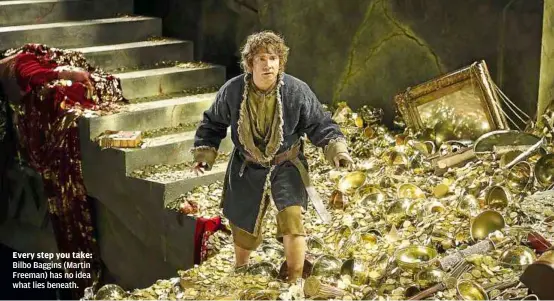  ??  ?? Every step you take: Bilbo Baggins (Martin Freeman) has no idea what lies beneath.
