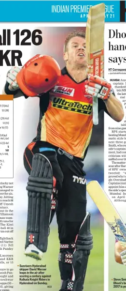  ?? BCCI ?? Sunrisers Hyderabad skipper David Warner leaps in the air after scoring a century against Kolkata Knight Riders in Hyderabad on Sunday.