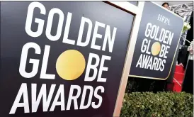  ??  ?? Golden Globes signage on the red carpet at the 76th annual Golden Globe Awards in Beverly Hills, Calif., last year.