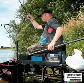  ??  ?? Tidal Trent expert Alan Henry nets a decent roach.