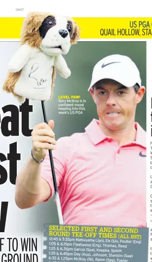 ??  ?? LEVEL PAW! Rory McIlroy is in confident mood heading into this week’s US PGA