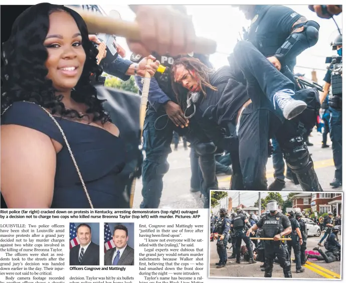  ??  ?? Riot police (far right) cracked down on protests in Kentucky, arresting demonstrat­ors (top right) outraged by a decision not to charge two cops who killed nurse Breonna Taylor (top left) with murder. Pictures: AFP