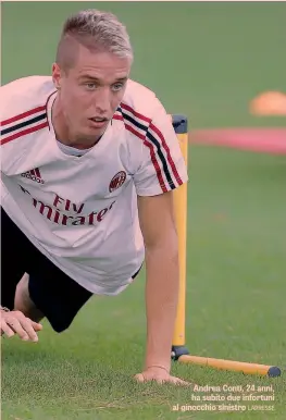  ?? LAPRESSE ?? Andrea Conti, 24 anni, ha subito due infortuni al ginocchio sinistro