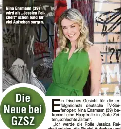  ?? ?? Nina Ensmann (39) wird als „Jessica Reichelt“schon bald für viel Aufsehen sorgen.