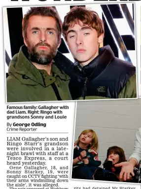  ??  ?? Famous family: Gallagher with dad Liam. Right: Ringo with grandsons Sonny and Louie
