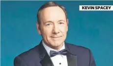  ??  ?? KEVIN SPACEY