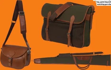  ??  ?? The Retrieve cartridge bag, game bag and matching gun slip