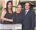  ??  ?? Susana Góme , María Gómez y Marcos Plascencia.
