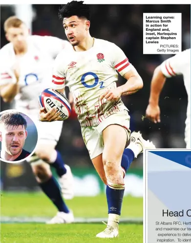  ?? PICTURES: Getty Images ?? Learning curve: Marcus Smith in action for England and, inset, Harlequins captain Stephen Lewies