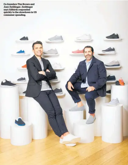  ?? ?? Co-founders Tim Brown and Joey Zwillinger. Zwillinger says Allbirds responded quickly to the slowdown in US consumer spending.