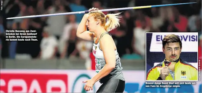  ??  ?? Christin Hussong aus Zweibrücke­n bei ihrem Goldwurf in Berlin. Die Europameis­terin kommt heute nach Thum. Bronze-Junge David Storl will sich heute seinen Fans im Erzgebirge zeigen.