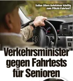  ??  ?? Sollen ältere Autofahrer künftigzum Pflicht-Fahrtest?