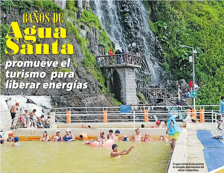 BAÑOS DE Agua Santa promueve el turismo para liberar energías PressReader