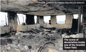  ?? PHOTO: LONDON METROPOLIT­AN POLICE SERVICE ?? The scene of devastatio­n inside one of the Grenfell Tower flats