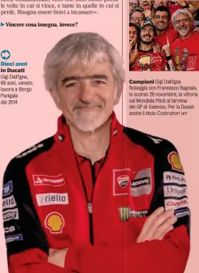  ?? AFP ?? Dieci anni in Ducati
Gigi Dall’Igna, 66 anni, veneto, lavora a Borgo Panigale dal 2014
Campioni Gigi Dall’Igna festeggia con Francesco Bagnaia, lo scorso 26 novembre, la vittoria nel Mondiale Piloti al termine del GP di Valencia. Per la Ducati anche il titolo Costruttor­i