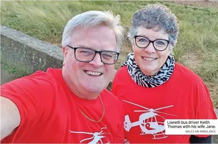  ?? WALES AIR AMBULANCE ?? Llanelli bus driver Keith Thomas with his wife Jane.