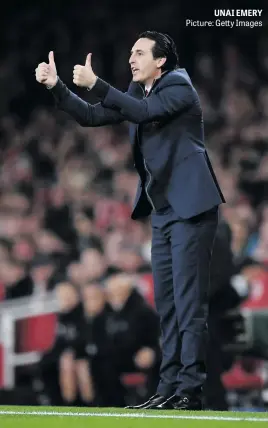  ?? Picture: Getty Images ?? UNAI EMERY