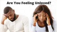  ?? ?? The feeling of being unloved can lead to emotional distress, low self-esteem, and a lack of motivation