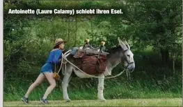  ??  ?? Antoinette (Laure Calamy) schiebt ihren Esel.