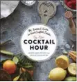  ?? COURTESY PHOTO ?? Siblings Andre and Tenaya Darlington’s “The New Cocktail Hour” (Running Press, 2016) offers a guide to hand-crafted drinks and how to pair them, right down to Mai Tais and Chinese take-out fare.