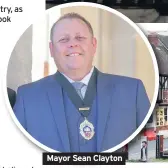  ??  ?? Mayor Sean Clayton