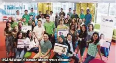  ??  ?? USAHAWAN di bawah Maxis terus dibantu.