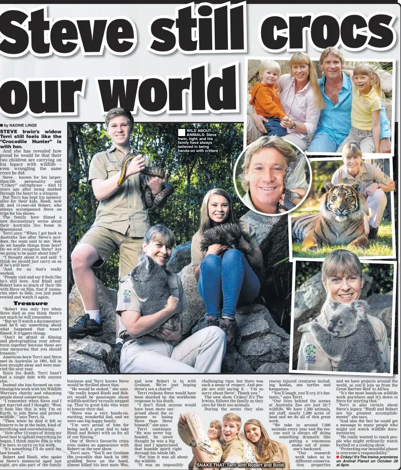  ??  ?? WILD ABOUT ANIMALS: Steve Irwin, right, and his family have always believed in being hands-on with critters SNAKE THAT: Terri with Robert and Bindi
