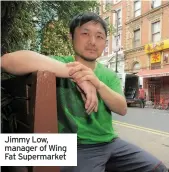  ??  ?? Jimmy Low, manager of Wing Fat Supermarke­t